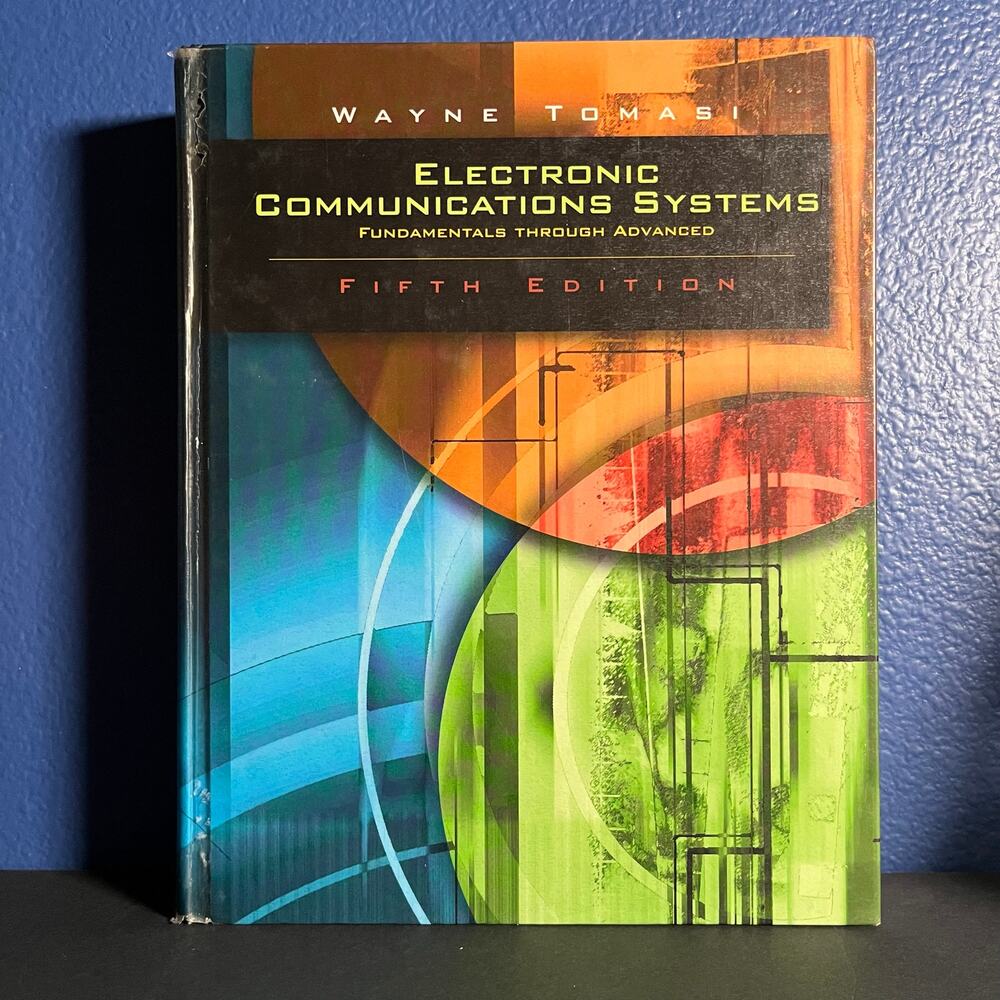 Electronic Communications Systems: Fundamentals Through Advanced‎ (5th Edition)